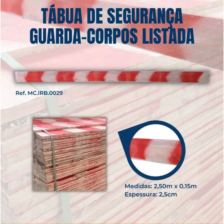 Tábua de Segurança Guarda-Corpos Listada IRBAL 2,50m x 0,15m