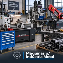 MÁQUINAS P/ INDÚSTRIA METAL